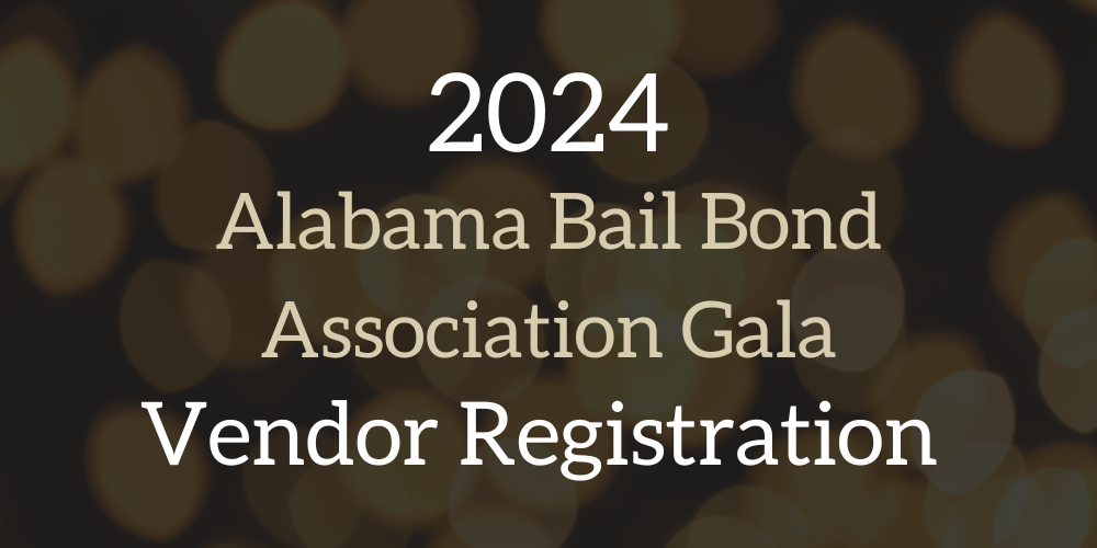 2024 Alabama Bail Bond Association Gala Vendor Registration